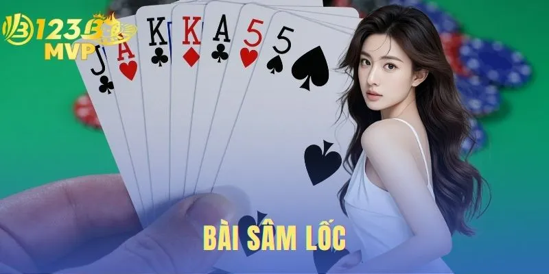 Bài Sâm Lốc 123 B Game Bài Hấp Dẫn