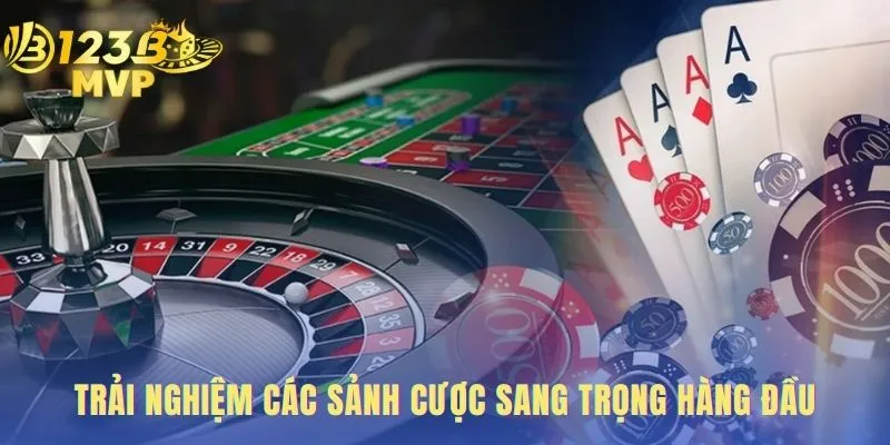 Trải Nghiệm Sảnh Cược Sang Trọng Hàng Đầu Tại 123 B